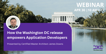 Webinar How the Washington DC release empowers Application Developers